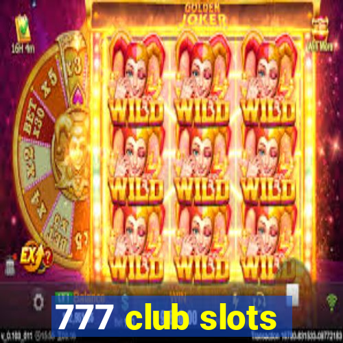 777 club slots
